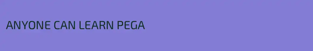ANYONE CAN LEARN PEGA